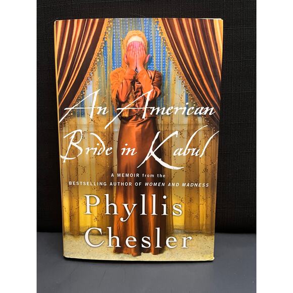 An American Bride in Kabul by Phyllis Chesler | 2013 Memoir Hardcover - Picture 1 of 7